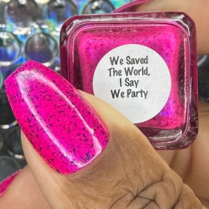 We Saved The World, I Say We Party - Limited Edition